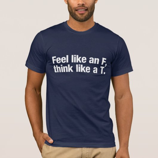 T-shirt Sentez comme un F, pensez comme un T. (pour des (Devant)