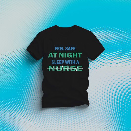 T-shirt Sentez En Sécurité La Nuit Dormir Avec Une Infirmi