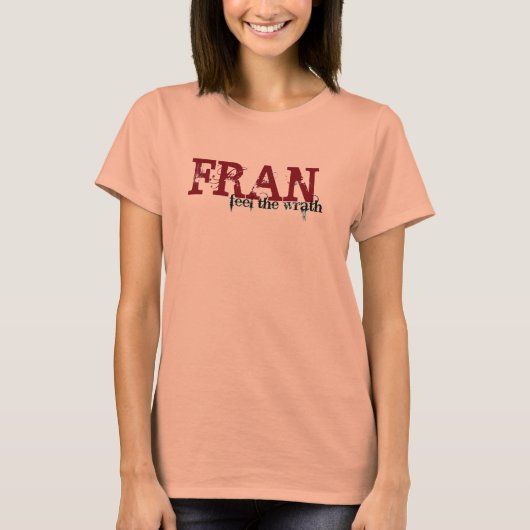T-shirt Sentez la colère de Fran (Devant)