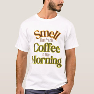 T-shirt Sentez le café frais le matin