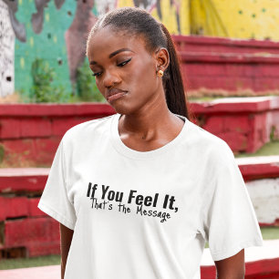 T-shirt Sentez le message