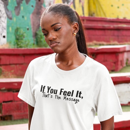 T-shirt Sentez le message