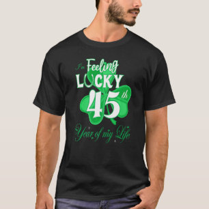 T-shirt Sentez Lucky 45th Year Of My Life Irish St Patric
