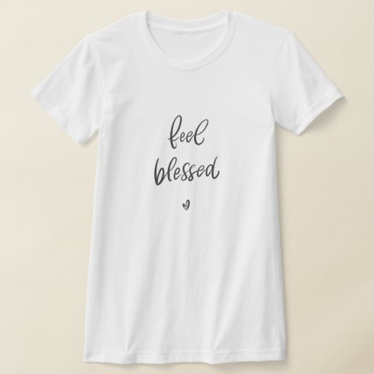 T-shirt Sentez-vous bienheureux chemises | Citation de cal (Poser)