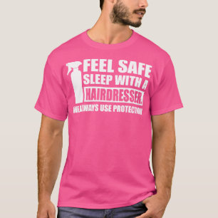 T-shirt Sentez-vous dormir en toute sécurité avec un coiff