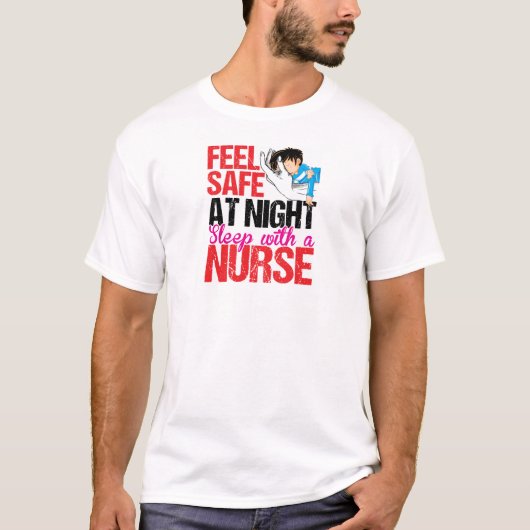T-shirt Sentez-vous en sécurité la nuit avec une infirmièr (Devant)