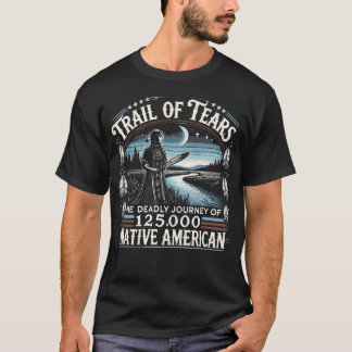 T-shirt Sentier des Larmes Le Voyage Mortel des Autochtone