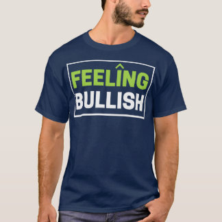T-shirt Sentiment Bullish BullMarket Traders Day Trader