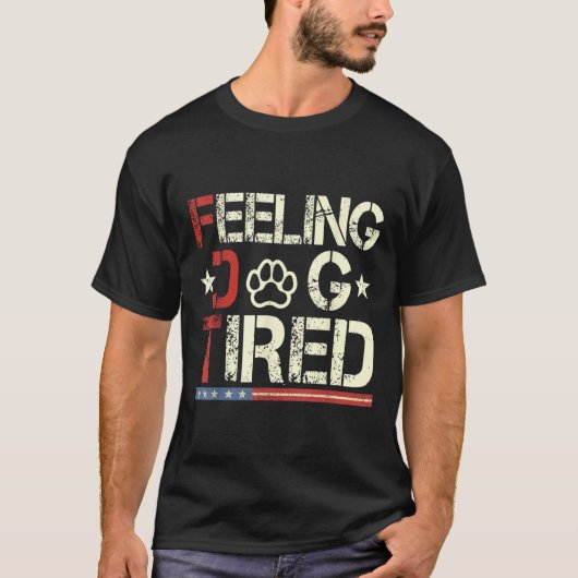 T-shirt Sentiment Chien fatigué 1 (Devant)
