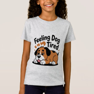 T-Shirt Sentiment Chien Fatigué drôle