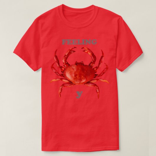 T-shirt Sentiment de crabe t (Design devant)