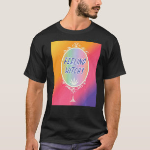 T-shirt Sentiment Witchy Wicca