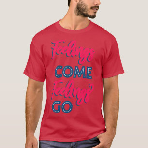 T-shirt Sentiments Venez Sentiments Aller II