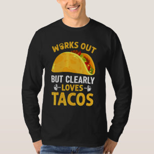 T-shirt S'entraîne Mais Aime Clairement Les Tacos Entraî
