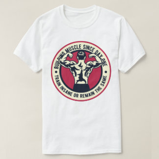 T-shirt S'entraîner de manière folle ou rester pareil