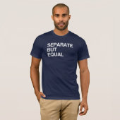 T-shirt SÉPARÉ MAIS ÉGAL (Devant entier)