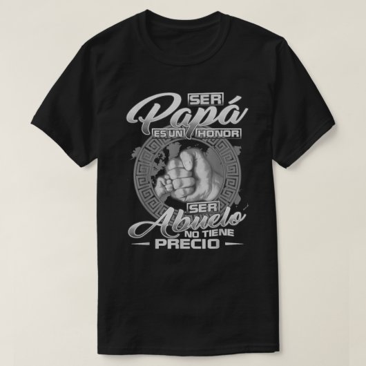 T-shirt Ser papa es un honneur ser Abuelo no tiene precio  (Design devant)