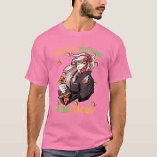 T-shirt Sera Coupable Tout Pour Tacos - Kawaii Anime Girl 