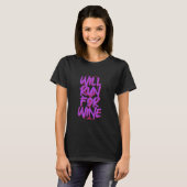 T-shirt Sera Couru Pour Le Vin (Devant entier)