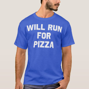 T-shirt Sera En Course Pour Pizzafunny Running Tee Humour