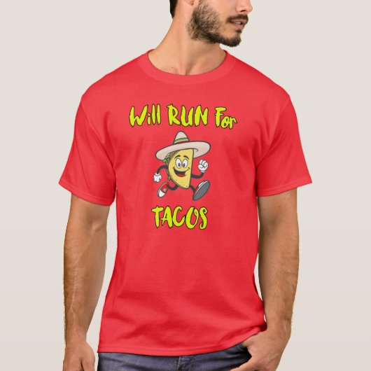T-shirt Sera En Course Pour Tacos. (Devant)