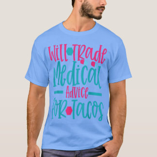 T-shirt Sera L'Échange De Conseils Médicales Pour Taco Wor