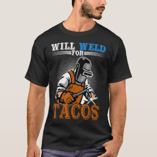 T-shirt Sera Soudure Pour Tacos Drôle Souder Souder Soudur