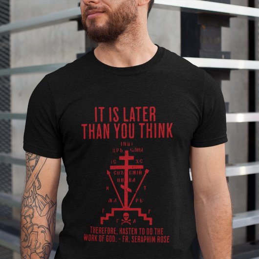 T-shirt Seraphim Rose Plus Tard Que Vous Pensez Orthodoxe
