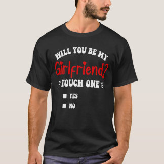 T-shirt Seras-Tu Ma Petite Amie Toucher Un Drôle
