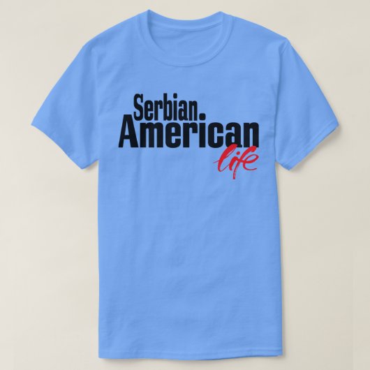 T-shirt Serbe American Life 2 (Design devant)