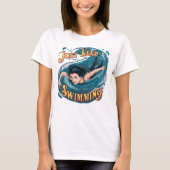 T-shirt Serenity in Motion : Continuez à nager (Devant)