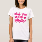 T-shirt Serez-vous mon amitié pour les femmes de Galentine (Devant)