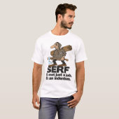 T-shirt SERF : Ce n'est pas simplement un travail, il est (Devant entier)