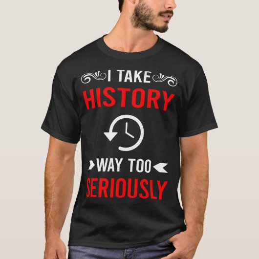 T-shirt Sérieusement Histoire (Devant)