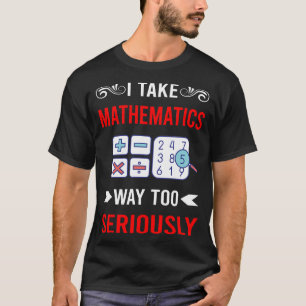 T-shirt Sérieusement Mathématiques Math Maths