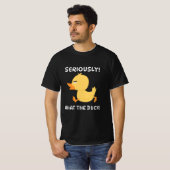 T-shirt Sérieusement Quel Canard ! (Devant entier)