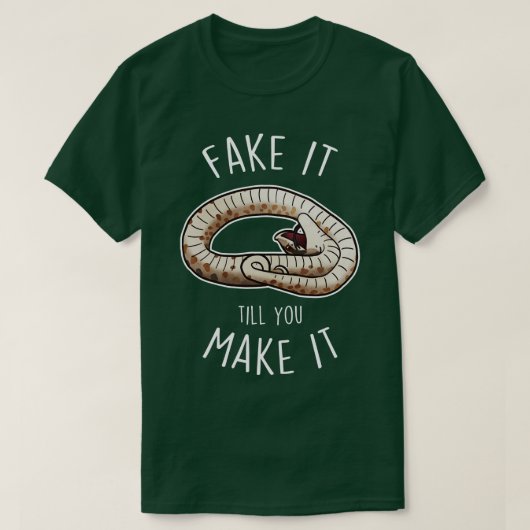 T-shirt Serpent De Hognose Fake It Jusqu'À Ce Que Vous Le  (Design devant)