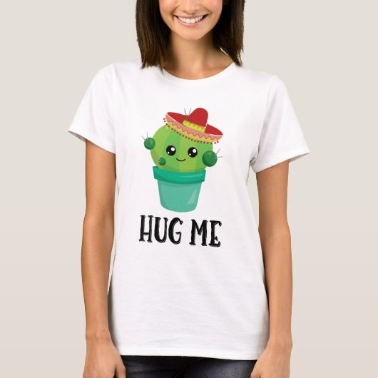 T-shirt Serrez-moi un cactus mignon dans un Sombrero (Devant)