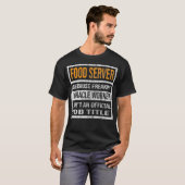 T-shirt Serveur alimentaire parce que travailleur Extraord (Devant entier)