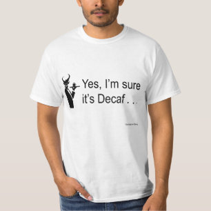 T-shirt Serveur de diable oui je suis sûr que c'est Decaf