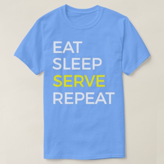 T-shirt Servez Le Sommeil De Manger Et Répétez (Design devant)