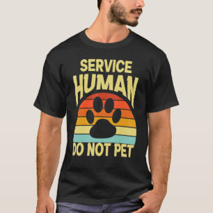T-shirt Service Human Do Not Pet Dog 1