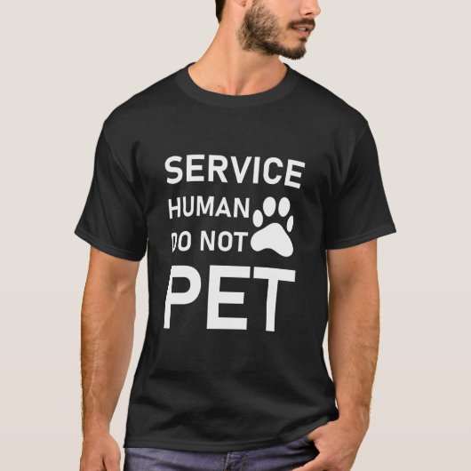 T-shirt Service Human Do Not Pet - Drôle Amateur de chien (Devant)