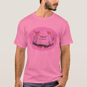 T-shirt Servir une femme de ménage
