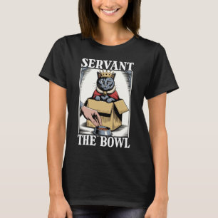 T-shirt Serviteur La Tasse Chat dans la Boîte Gamelle Drôl