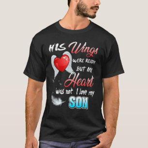 T-shirt Ses Ailes Étaient Prêts Mais Mon Coeur N'Était Pas