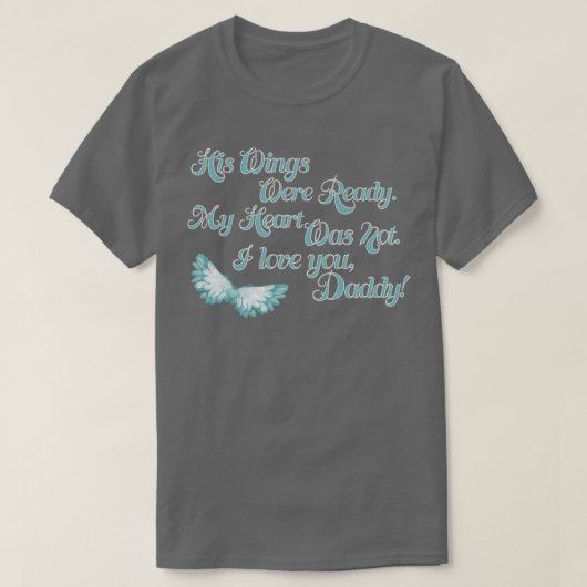 T-shirt Ses Ailes Étaient Prêts Mon Coeur N'Était Pas Amou (Design devant)