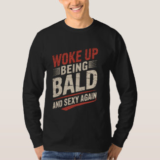 T-shirt S'est réveillé chauve drôle tête chauve homme chau