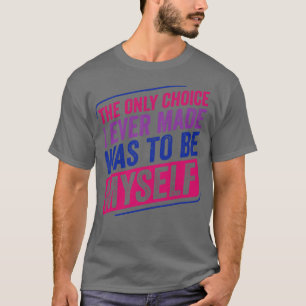 T-shirt Seul Choix J'Ai Fait Bi Pride Bisexuel Bisexualité