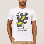 T-shirt Seul Dieu Peut Faire Un Arbre (Devant)